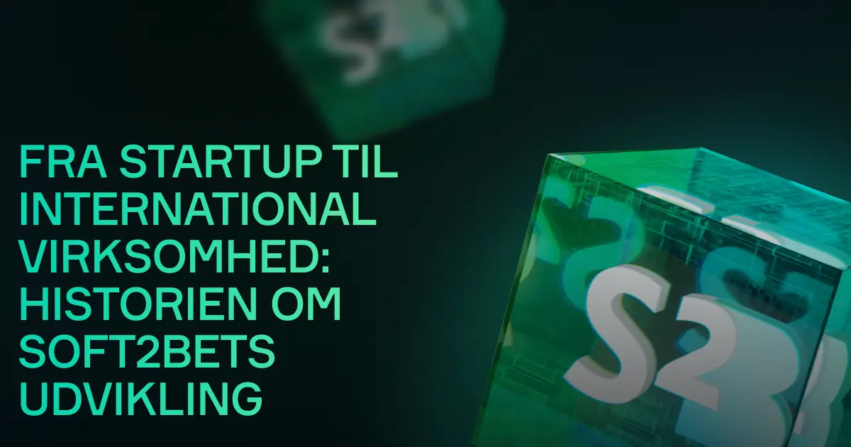 Fra Startup til International Virksomhed: Historien om Soft2Bets Udvikling